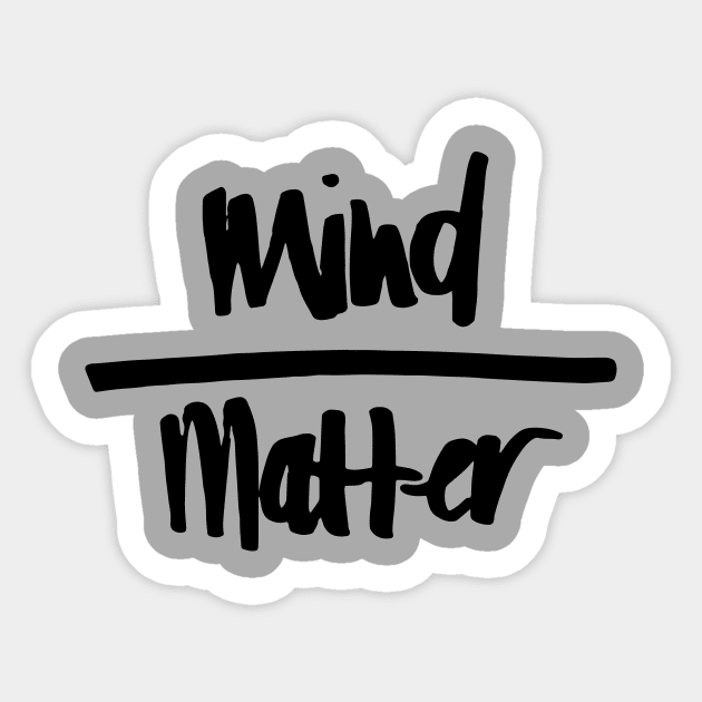 Mind Over Matter Sticker by olxKAIT